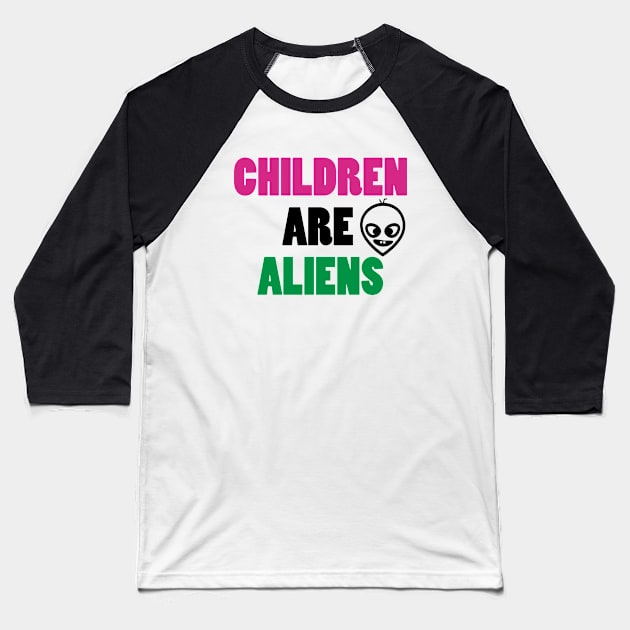 Children are aliens Baseball T-Shirt by monemy